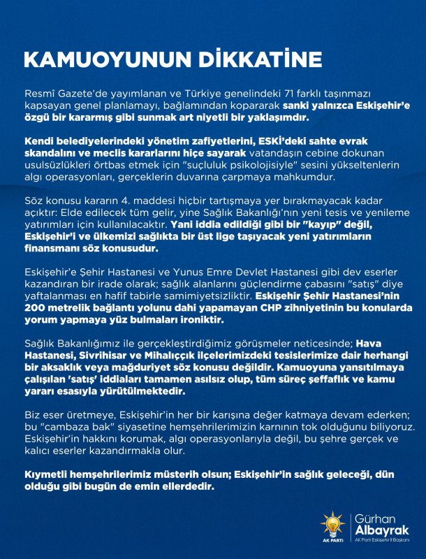 AK Parti Eskişehir İl Başkanı Gürhan Albayrak’tan Net Açıklama: “Resmî Gazete Kararı Çarpıtılıyor, Amaç Sağlık Yatırımı”