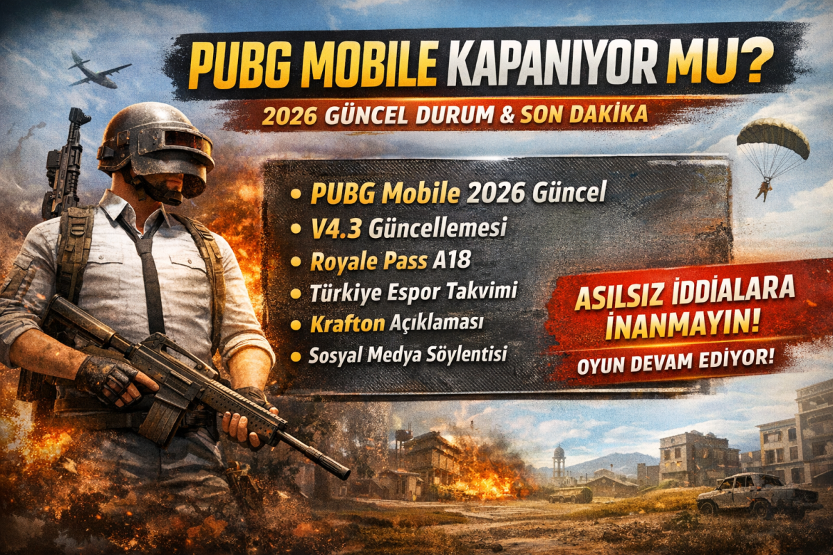 PUBG Mobile Kapanıyor Mu? 2026 Güncel Durum ve Son Dakika Haberleri