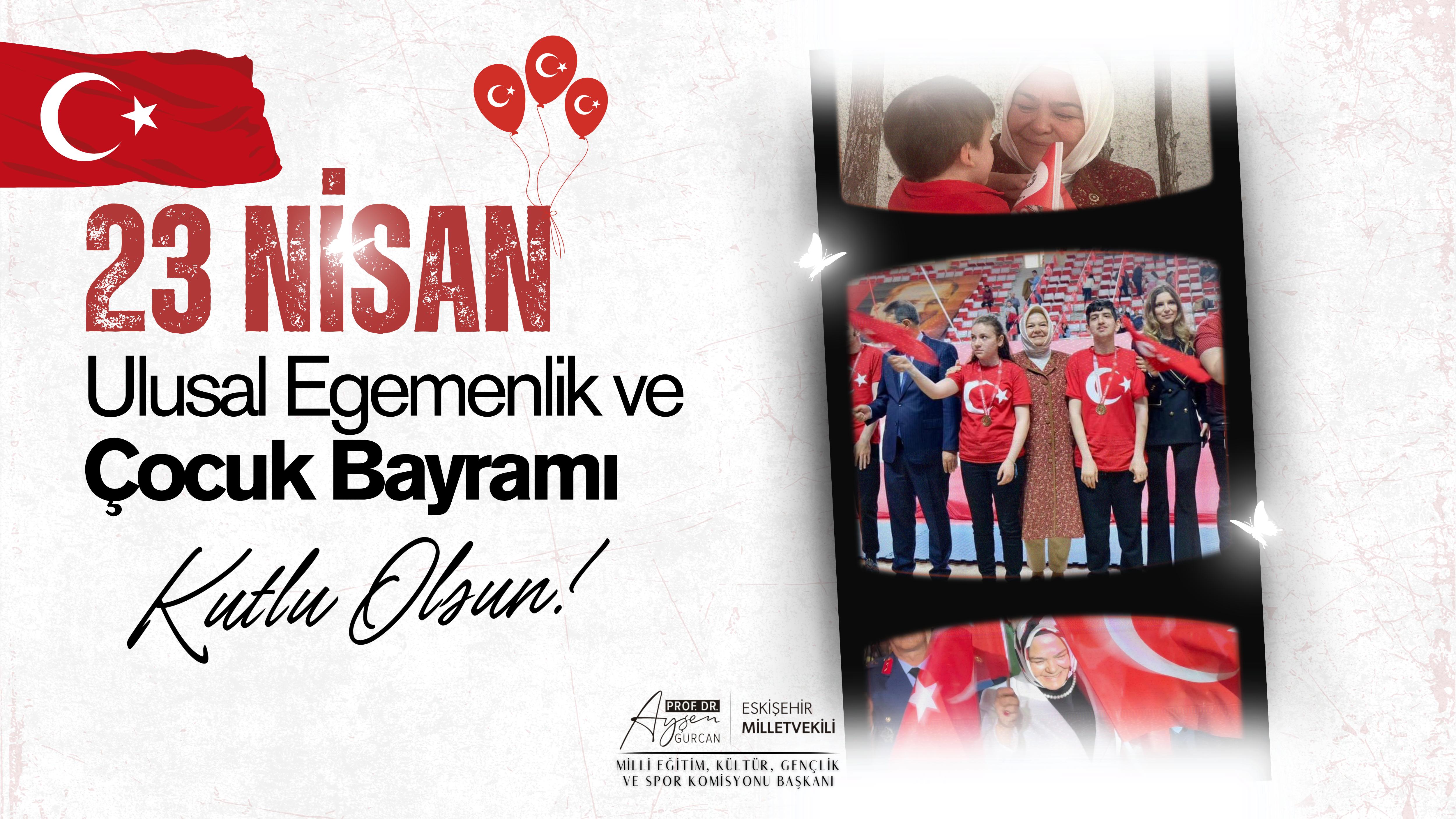 AK Parti Eskişehir Milletvekili Prof. Dr. Ayşen Gürcan’dan 23 Nisan Mesajı: “Çocuklarımız Geleceğimizin En Güçlü Teminatı”